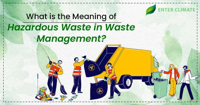 Meaning of Hazardous Waste