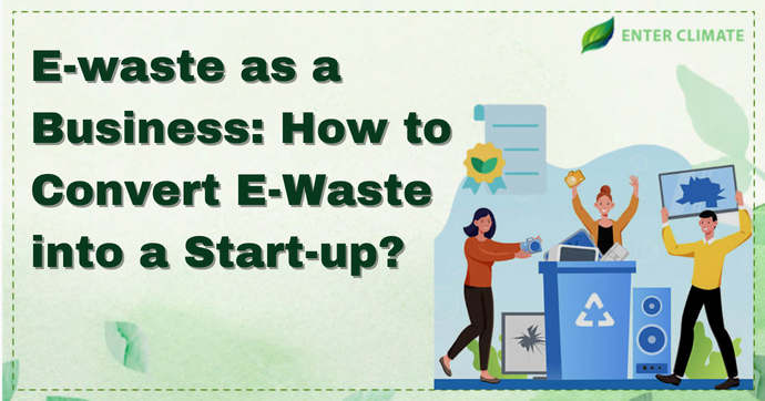 E-waste as a business