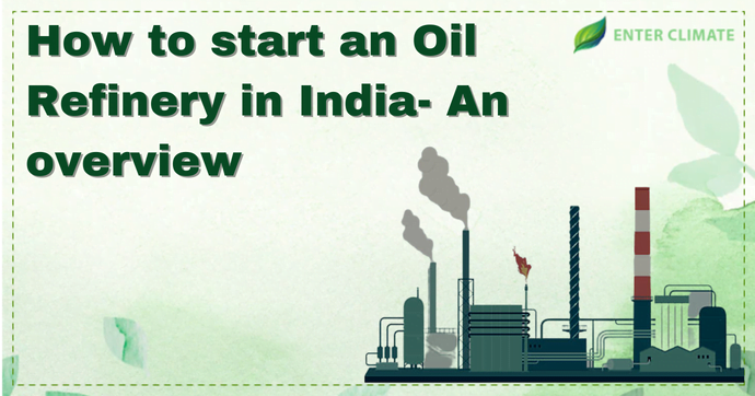 How to start an Oil Refinery