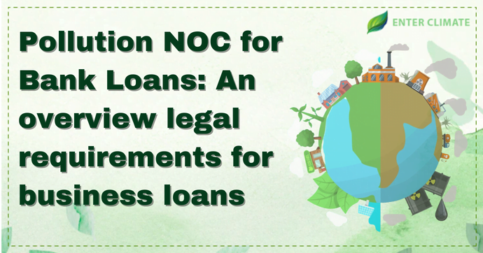 Pollution NOC for bank loans