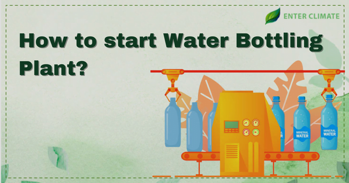 How to start Water Bottling Plant?