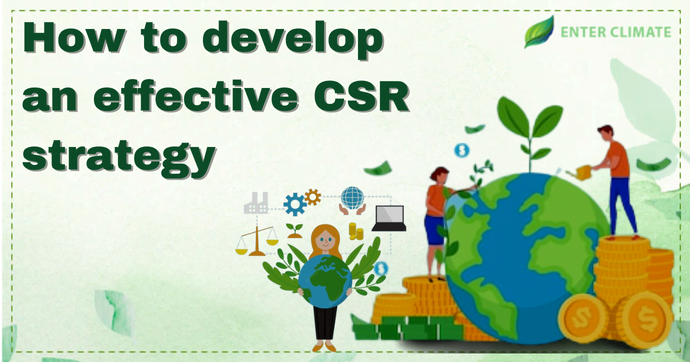 How to develop an effective CSR strategy