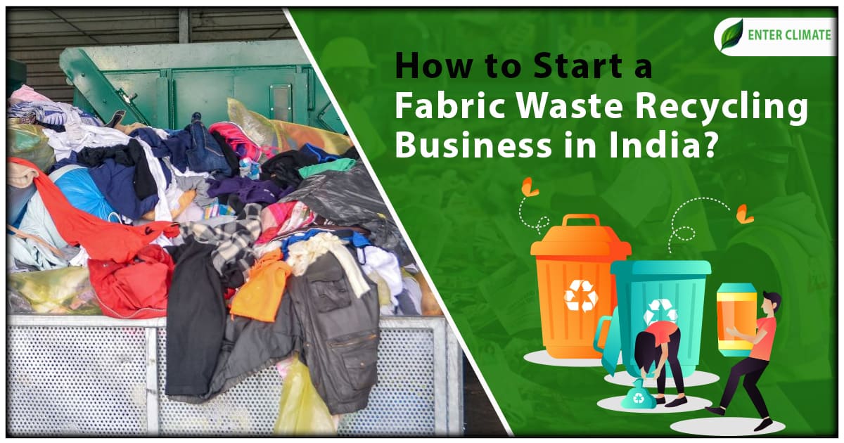 How to Start a Fabric Waste Recycling Business in India?