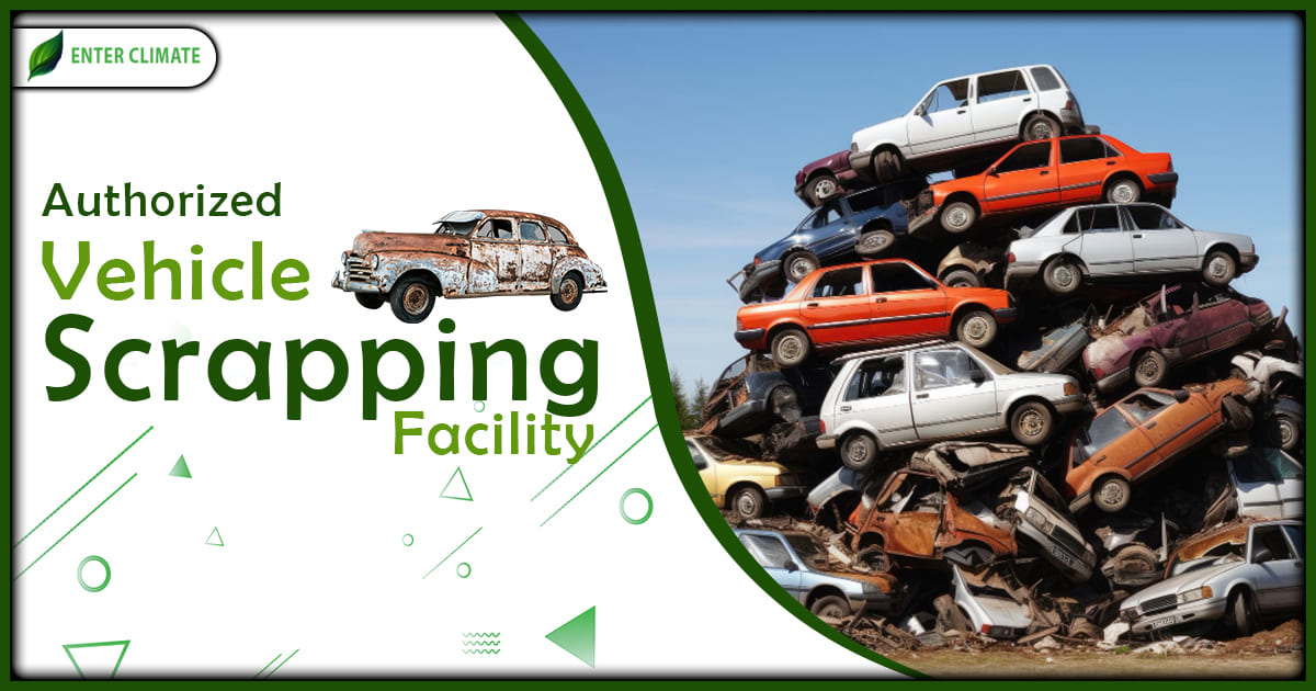Authorized Vehicle Scrapping Facility