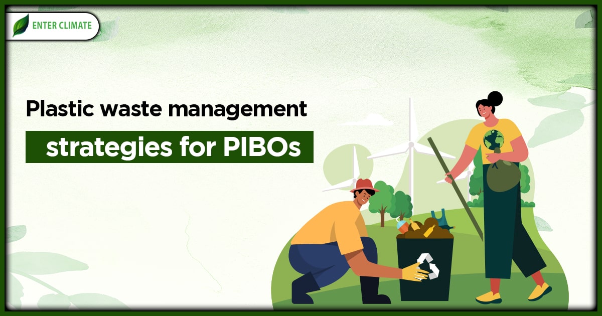 Plastic waste management strategies for PIBOs