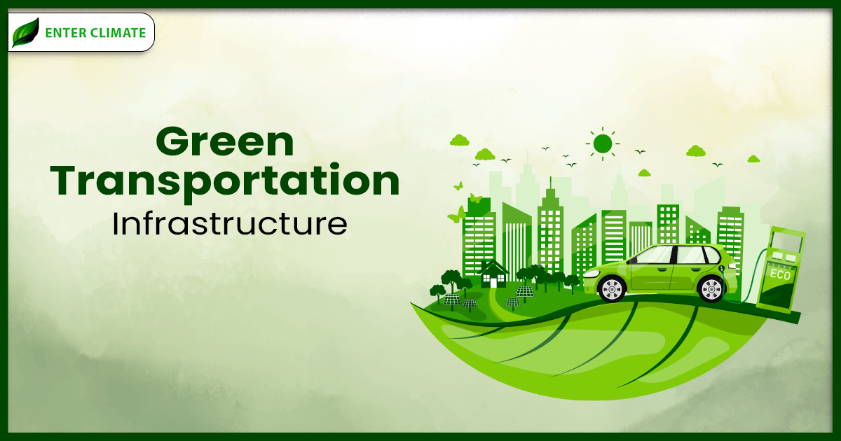 Green Transportation Infrastructure