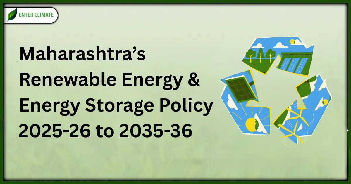 Maharashtra Renewable Energy and Energy Storage Policy 2025-36 highlighting targets, incentives, investments, and clean energy growth